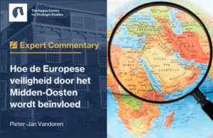 Expert Analysis - Hoe de Europese veiligheid door het Midden-Oosten wordt beïnvloed