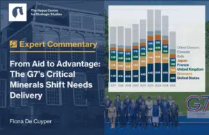 Expert Commentary - The G7’s Critical Minerals Shift Needs Delivery