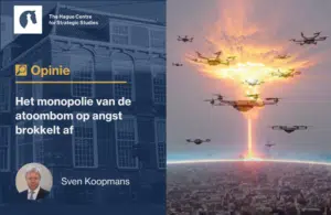 Sven Koopmans opinie - Het monopolie van de atoombom op angst brokkelt af