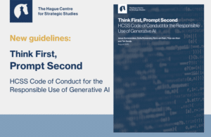 Newsletter - Think First, Prompt Second HCSS Code of Conduct for the Responsible Use of Generative AI