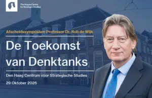 De Toekomst van Denktanks _ Afscheidssymposium Rob de Wijk