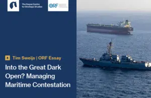 Tim Sweijs ORF Essay “Into the Great Dark Open Managing Maritime Contestation”